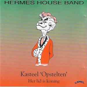 Hermes House Band - Kasteel 'Opstelten'. Het Lid Is Koning flac