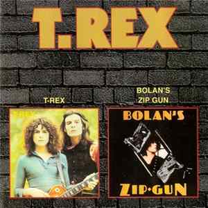 T. Rex - T-Rex / Bolan's Zip Gun flac