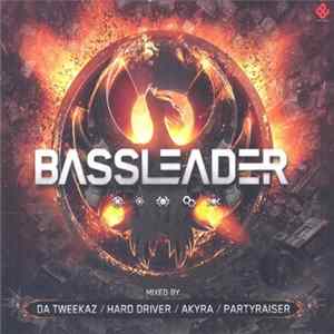 Da Tweekaz / Hard Driver / Akyra / Partyraiser - Bassleader 2014 flac