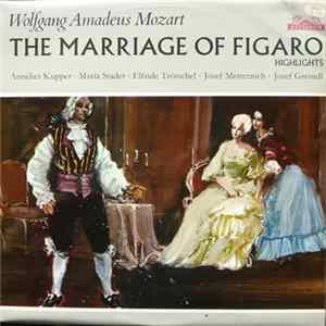 Wolfgang Amadeus Mozart, Annelies Kupper, Maria Stader, Elfride Trötschel, Josef Greindl, Josef Metternich - Die Hochzeit Des Figaro (Ausschnitte) flac