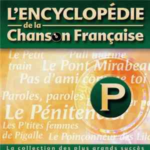 Various - L'Encyclopédie De La Chanson Française : P flac