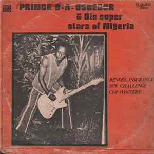 Prince D. A. Ogbebor And His Super Stars Of Nigeria - Bendel Insurance 1978 Challenge Cup Winners flac