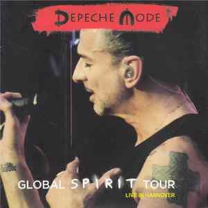 Depeche Mode - Global Spirit Tour - Live In Hannover 2017 flac