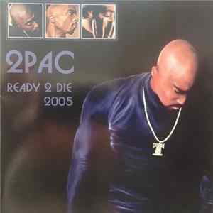 2Pac - Ready 2 Die 2005 flac