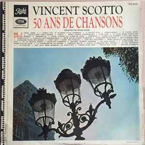 Vincent Scotto Présenté Par Pierre Hiégel - 50 Ans De Chansons, Vol. 2 flac