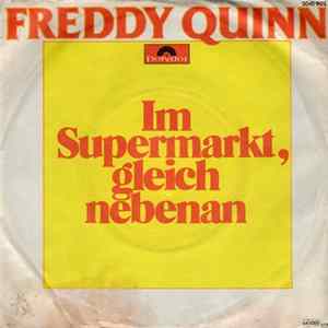 Freddy Quinn - Im Supermarkt, Gleich Nebenan flac
