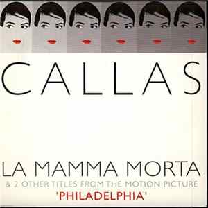 Maria Callas - La Mamma Morta & 2 Other Titles From The Motion Picture ' Philadelphia ' flac