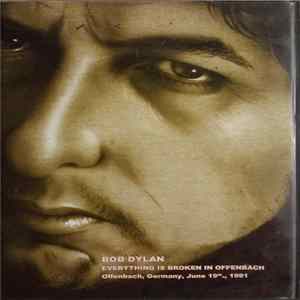 Bob Dylan - Everything Is Broken In Offenbach flac