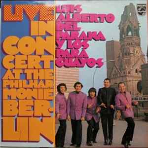 Luis Alberto del Parana y Los Paraguayos - Live In Concert At The Philharmonie Berlin flac