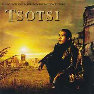 Various - Tsotsi (Music From And Inspired By The Motion Picture) flac