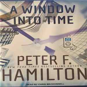 Peter F Hamilton - A Window Into Time flac