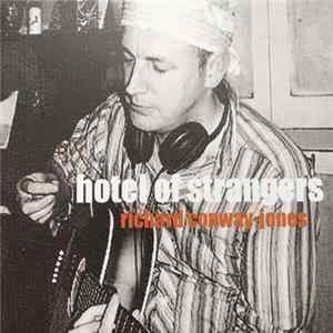 Richard Conway Jones - Hotel of Strangers flac