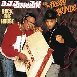 D.J. Jazzy Jeff-Fresh Prince - Rock The House flac