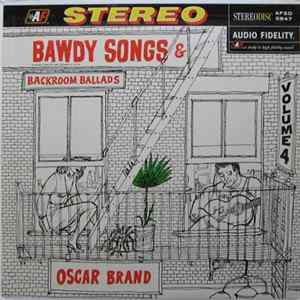 Oscar Brand - Bawdy Songs & Backroom Ballads Vol. 4 flac