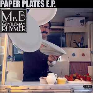 Mr. B The Gentleman Rhymer - Paper Plates flac