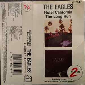 Eagles - Hotel California / The Long Run flac