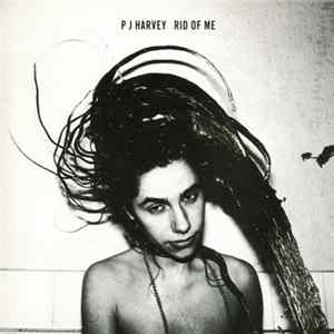 P J Harvey - Rid Of Me flac