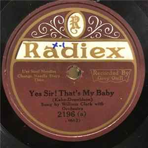 William Clark / Joe Sargent - Yes Sir! That's My Baby / I Wonder If You Ever Would flac