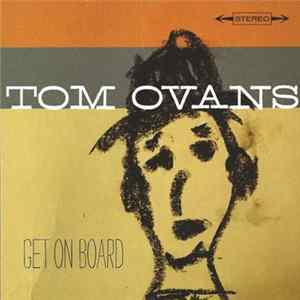 Tom Ovans - Get On Board flac