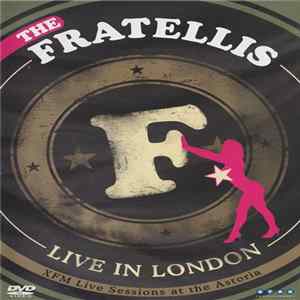 The Fratellis - Live In London flac