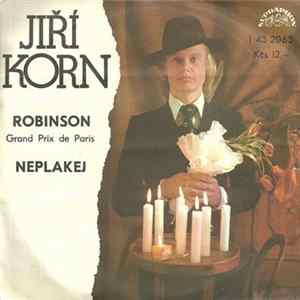 Jiří Korn - Robinson • Neplakej flac