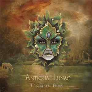Antiqua Lunae - Il Regno Di Flora flac