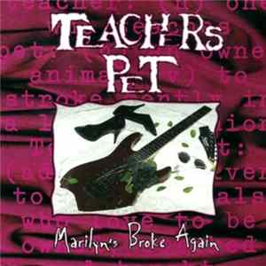 Teachers Pet - Marilyn's Broke Again flac