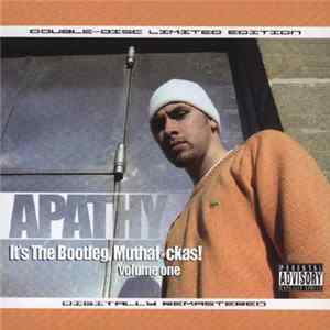 Apathy - It's The Bootleg, Muthaf*ckas! Volume One flac