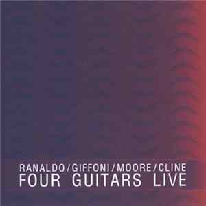 Ranaldo / Giffoni / Moore / Cline - Four Guitars Live flac