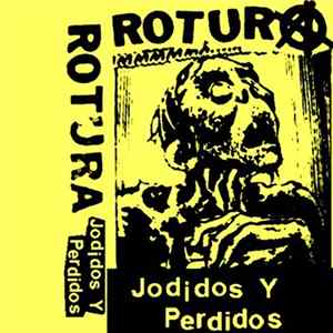 Rotura - Jodidos Y Perdidos flac