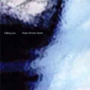 Falling You - Hope Thrown Down 01:2002 - 08:2002 flac