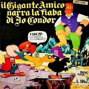 Piccolo Coro Dei Maffei - Il Gigante Amico Narra La Fiaba Di Jo Condor flac