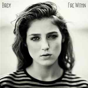 Birdy - Fire Within flac