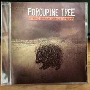 Porcupine Tree - Stupid Dream Demos 1998/99 flac