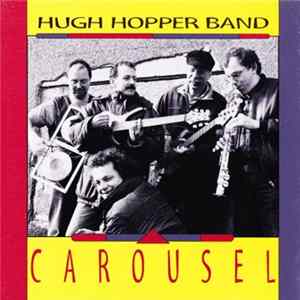 Hugh Hopper Band - Carousel flac