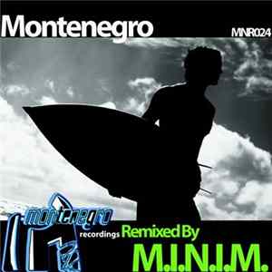 Montenegro - Remixed By M.I.N.I.M. flac
