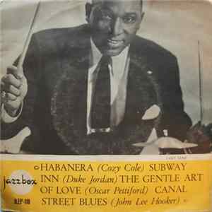 Cozy Cole / Duke Jordan / Oscar Pettiford / John Lee Hooker - Habanera / Subway Inn / The Gentle Art Of Love / Canal Street Blues flac