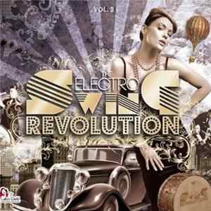 Various - The Electro Swing Revolution Vol.2 flac