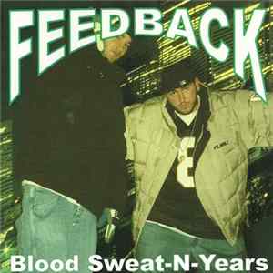 Feedback - Blood Sweat-N-Years flac