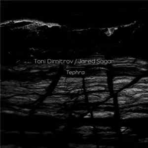 Toni Dimitrov & Jared Sagar - Tephra flac