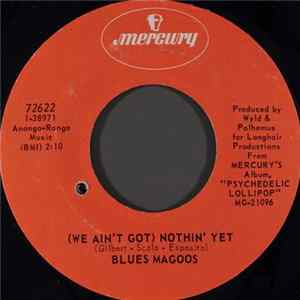 Blues Magoos - (We Ain't Got) Nothin' Yet flac