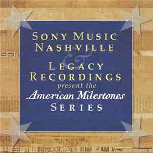 Various - Legacy Recordings Present The American Milestones Series flac