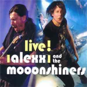 Alexx and the Mooonshiners - Live! flac
