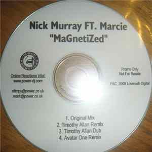 Nick Murray Ft. Marcie - MaGnetiZed flac