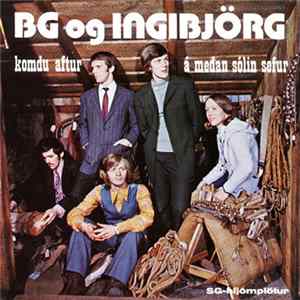 B.G. Og Ingibjörg - Komdu Aftur / Á Meðan Sólin Sefur flac