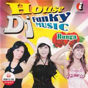 Various - House DJ Funky Music Bunga flac