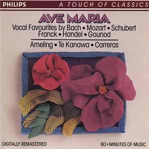 Ameling, Te Kanawa, Carreras - Ave Maria (Vocal Favourites By Bach, Mozart, Schubert, Franck, Hanel, Gounod) flac