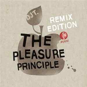 DJ T. - The Pleasure Principle - Remix Edition flac