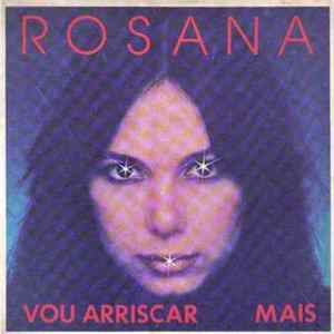 Rosana - Vou Arriscar / Mais flac
