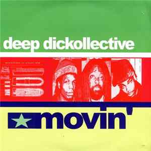Deep Dickollective - Movin' flac